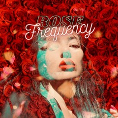 ROSE FREQUENCY