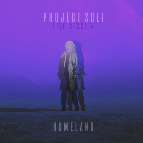 Project Suli - Homeland (Live Session)