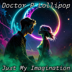 Just My Imagination