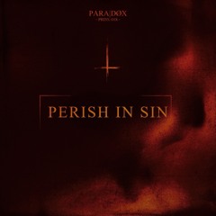 𝐅𝐑𝐄𝐄 𝐃𝐋 | PERISH IN SIN 𐕣 𝐏𝐑𝐃𝐗:𝟎𝟏𝟖 𐕣
