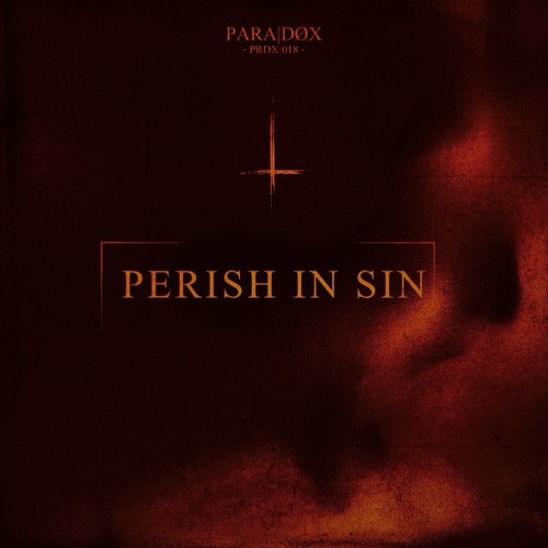 𝐅𝐑𝐄𝐄 𝐃𝐋 | PERISH IN SIN 𐕣 𝐏𝐑𝐃𝐗:𝟎𝟏𝟖 𐕣