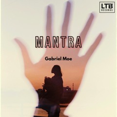 Gabriel Moe - Mantra