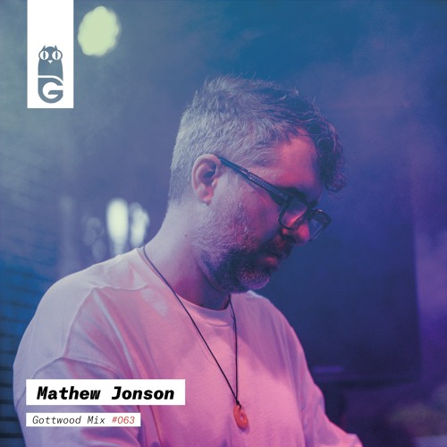 Gottwood  Mix #63 - Mathew Jonson [Live From Gottwood 2023]