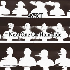 Next One On Homicide (Original mix)