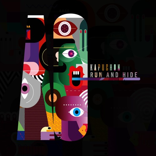 Kapuchon - Run And Hide [OUT NOW]