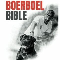@( The Boerboel Bible, Exploring the Boerboel's Singular Charm @Epub(