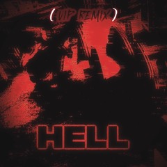 HELL (VIP REMIX)