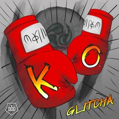 Glitcha - K.O.