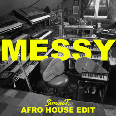 Messy - Afro House Edit ( SimonT. )