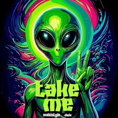 MAKISTYLE & DJ DEK - TAKE ME previa