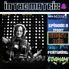 IN THE MATRIX | EP 2 ft. edamami (Dubstep & Trap)