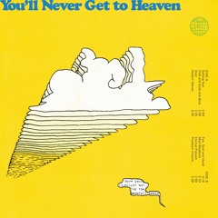 You'll Never Get To Heaven - Dust (29SC)