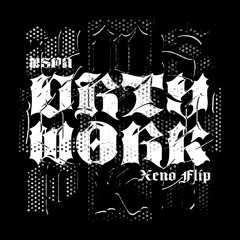 aespa - Dirty Work (Xeno Flip)