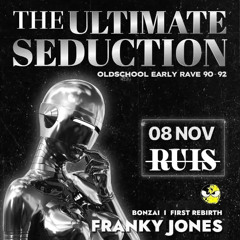 FRANKY JONES @ The Ultimate Seduction  (Ruis - 08.11.25 - Alkmaar)