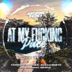 AT MY FUCKING PACE - JERONIMO SERNA