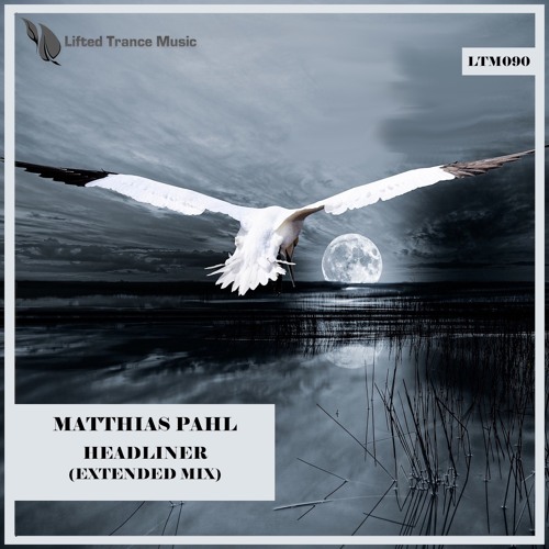 LTM090 Matthias Pahl - Headliner (Extended Mix) Lifted Trance Music
