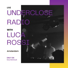 Underclose Radio 7 | Deep House Set by Luca Rossi