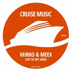 Mirko & Meex - Out Of My Head (Radio Edit) [CMS364]