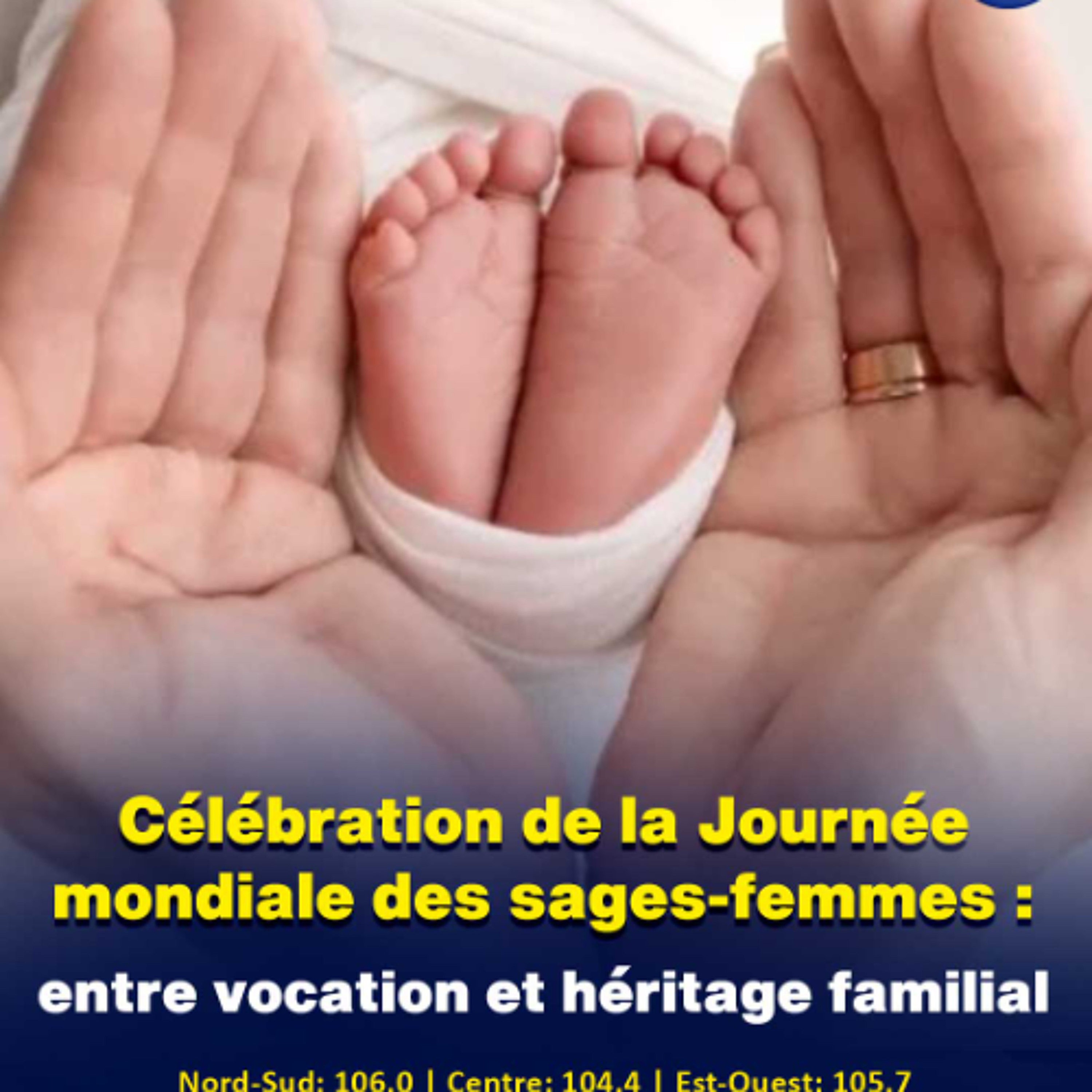 Célébration de la Journée mondiale des sages-femmes : entre vocation et héritage familial