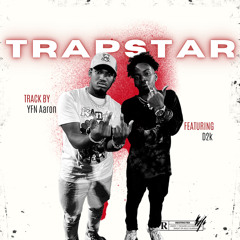 Trapstar(Feat. D2k)