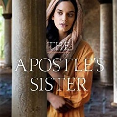 READ [KINDLE PDF EBOOK EPUB] The Apostle's Sister (Jerusalem Road Book #4) by  Angela