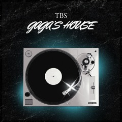 TBS - Gaga's House