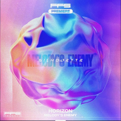 FFS Premiere: Melody's Enemy - Horizon