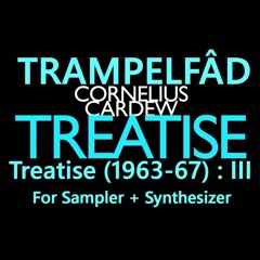 Treatise 1963 - 67III  Tryout for Sampler and Modular Synthesizer