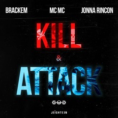 Brackem X MC MC X Jonna Rincon - Kill & Attack