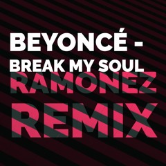 Break My Soul (Ramonez Remix) FREE DOWNLOAD PRESS 'KOPEN'