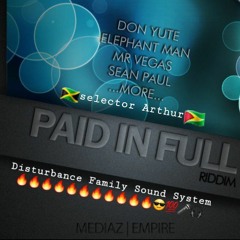 Selector Arthur Paid in Full Riddim Mix Vol 4