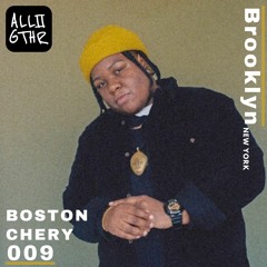 Boston Chery | ON LOCATION 009: "Frequency on 8"