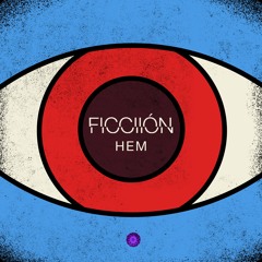 Ficciión - Hem (Original mix)