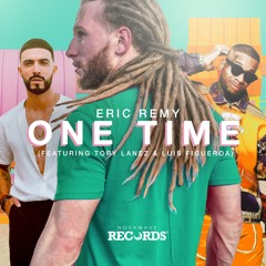 Eric Remy - One Time (feat.Tory Lanez & Luis Figueroa)