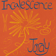 Incalescence Mix - Jordy