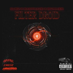 SUBZ X BADPHAZE X BOMMER - FILTER DROID (CROCZ & NB DUBZ 'CHRONIC LOWRIDER' VIP) [CLIP 2ND DROP]