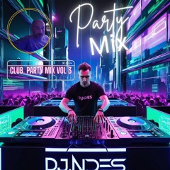 DjNdès Mix Live #18 (Club Party Mix Vol 3)