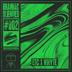 ETC & Whyte  | Brainiac Blended #2