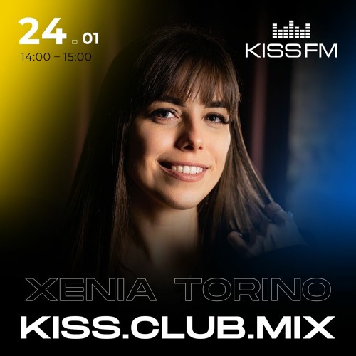 Stream Xenia Torino Kiss FM, Ukraine 24.01.2024 by