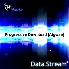 Progressive Download [Aigwan]