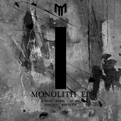 Various Artists - Monolith EP  OUT NOW!