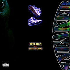 Fellan G - Sneaker(ft. Tobby Muffas)[Prod. by Undergroundfxck]