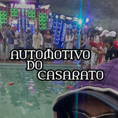 AUTOMOTIVO DO CASARATO (feat. MC MARCONI 011)