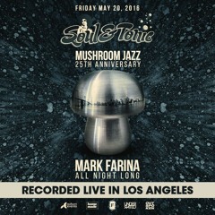 Mark Farina - Live at Soul & Tonic 5-20-16 (Mushroom Jazz Set)