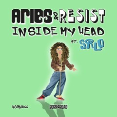 Aries & Resist Ft. Salo - Inside My Head - Out Now!