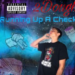 Runnin Up A Check