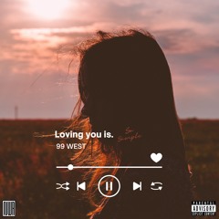 99 West - Loving You Is