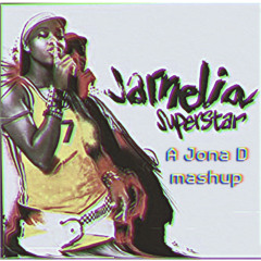 Jamelia - Superstar ( Jona D Mashup ) Free Download