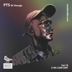 Dosage - PTS - Noods Radio - 18/07/20