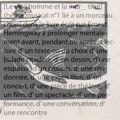 [Le Vieil Homme Et La Mer _  Titre] [Ernest Hemingway] thème musical 1 à prolonger un peu